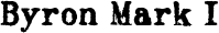Byron Mark I